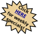 Click HERE for weekly specials!